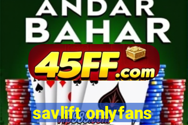savlift onlyfans